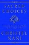 Sacred Choices: Thinking Outside the Tribe to Heal Your Spirit