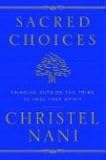 Sacred Choices: Thinking Outside the Tribe to Heal Your Spirit