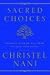 Books : Sacred Choices: Thinking Outside the Tribe to Heal Your Spirit