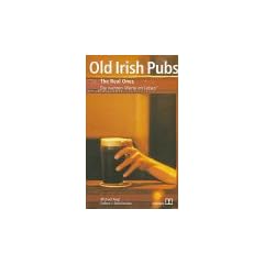 Old Irish Pubs.The Real Ones. 'Die wahren Werte im Leben'