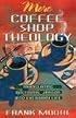 More Coffee Shop Theology: Translating Doctrinal Jargon into Everyday Life