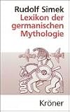 Lexikon der germanischen Mythologie - Rudolf Simek