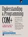 Understanding and Programming COM+: A Practical Guide to Windows 2000 DNA (Prentice Hall Series on Microsoft Technologies)