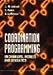 Coordination Programming: Mechanisms, Models and Semantics