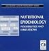 <STRONG>Nutritional</STRONG> <STRONG>Epidemiology:</STRONG> <STRONG>Possibilities</STRONG> <STRONG>and</STRONG> <STRONG>Limitations</STRONG> <STRONG>(ILSI</STRONG> <STRONG>Europe</STRONG> <STRONG>Concise</STRONG> <STRONG>Monograph</STRONG> <STRONG>S.)</STRONG>