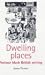 Dwelling Places: Postwar Black British Writing