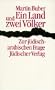 Ein Land und zwei V�lker. Zur j�disch-arabischen Frage