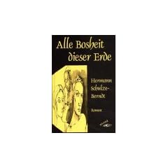 Alle Bosheit dieser Erde