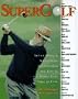 SuperGolf: Set-up, Swing and Shotmaking Secrets from the Best of the World Golf Hall of Fam