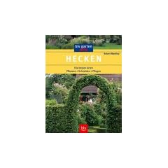 Hecken: Die besten Arten. Pflanzen, Schneiden, Pflegen