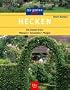 Hecken: Die besten Arten. Pflanzen, Schneiden, Pflegen