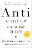 Anticancer, A New Way of Life, New Edition