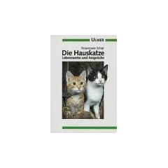 Rosemarie Sch�r: Die Hauskatze - Lebensweise und Anspr�che