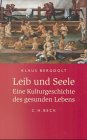 Produkt-Bild: Leib und Seele. Eine Kulturgeschichte des gesunden Lebens