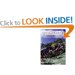 Tour de France: The History, the Legend, the Riders