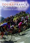 Tour de France: The History, the Legend, the Riders