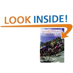 Tour de France: The History, the Legend, the Riders