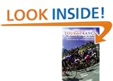 Tour de France: The History, the Legend, the Riders