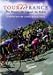 Tour de France: The History, the Legend, the Riders