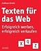 Texten für das Web: Erfolgreich werben, erfolgreich verkaufen
