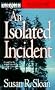 An Isolated Incident