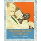 You Hold Me And I'll Hold You (Orchard Paperbacks)