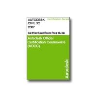 CIVIL3D 2007 Courseware User Certification Exam Preparation by Autodesk PSG