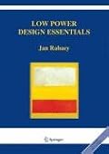 Low Power Design Essentials (Series on Integrated Circuits and Systems)