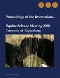 Proceedings of the International Equine Science Meeting 2008