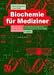 Bücher : Biochemie für Mediziner: Ein Lern- und Arbeitsbuch mit klinischem Bezug