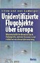 Unidentifizierte Flugobjekte &uuml;ber Europa
