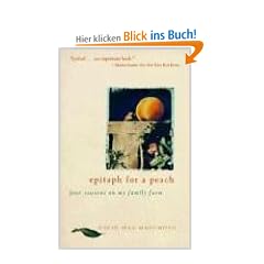 Epitaph for a Peach: Four Seasons on My Family Farm