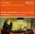 Herbert Rosendorfer liest Jorge Luis Borges; Urs Widmer liest Gottfried Keller, 1 Audio-CD - Jorge L. Borges, Gottfried Keller, Herbert Rosendorfer, Urs Widmer