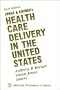 Jonas & Kovner's Healthcare Delivery in the United States