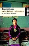  : Mein Leben in Bhutan: Als Frau im Land der G&ouml;tter