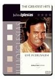 Julio Iglesias: The Greatest Hits - Live in Jerusalem [Region 2]