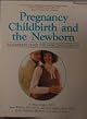 Pregnancy, childbirth, and the newborn : a complete guide for expectant parents