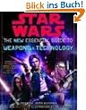 Star Wars:The New Essential Guide to Weapons and Technology: Revised Edition