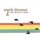 Review Angela Desveaux  / The Mighty Ship