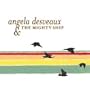 Angela Desveaux & the Mighty Ship [Vinyl]