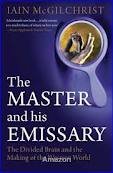 the master and his emissary the divided brain and the making of the western world