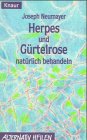 Produkt-Bild: Herpes und G&uuml;rtelrose nat&uuml;rlich behandeln.