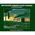Rio Grande Narrow Gauge Varnish (Colorado Rail Annual, No. 25) by