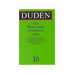 Der Duden, Bd. 10: Das Bedeutungsw�rterbuch