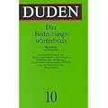 Der Duden, Bd. 10: Das Bedeutungsw�rterbuch