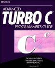 Advanced Turbo C programmer's guide