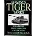 Germany's Tiger Tanks: Germany's Tiger Tanks DW to Tiger 1 Design, Production and Modifications