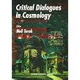 Critical Dialogues in Cosmology: Princeton, New Jersey, 24-27 June 1996 by Neil Turok