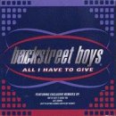 All I Have to Give by Backstreet Boys