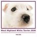 The Dog West Highland White Terrier 2006 Calendar (Artlist Collection)